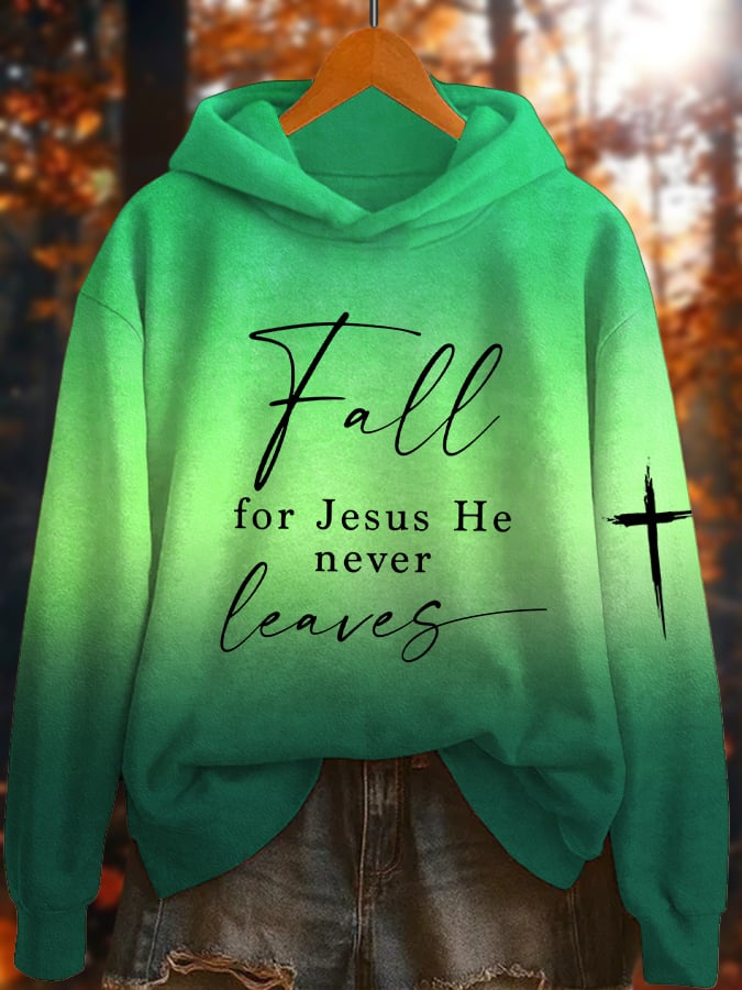 Women's Fall For Jesus He Never Leaves Print Hoodie