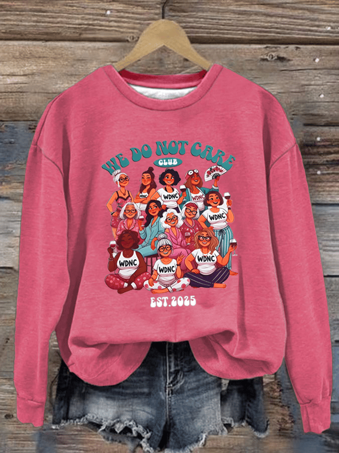 Women's We don't care about club print Sweatshirt