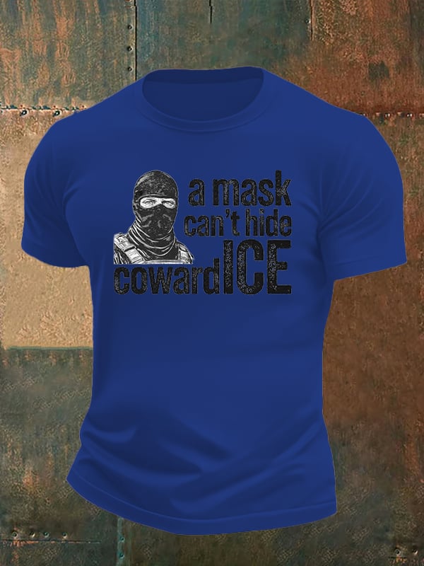 Men's Anti ICE, A Mask Cant Hide CowardICE T-shirt