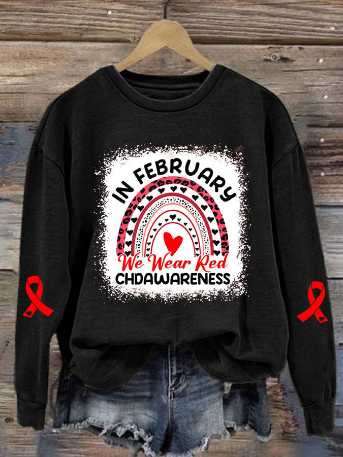 Women's Casual Heart Disease Awareness IN FEBRUARY We Wear Red Printed Long-Sleeve Sweatshirt