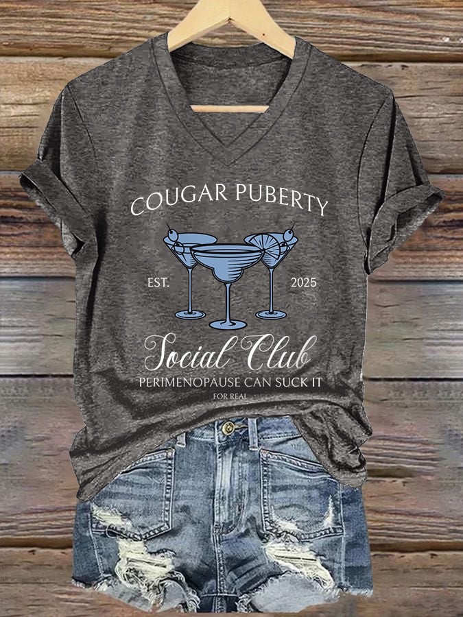 🔥Buy 3 Get 15% Off🔥V-Neck Retro Cougar Puberty Est. 2026 Social Club Perimenopause Can Suck It For Real Print T-Shirt