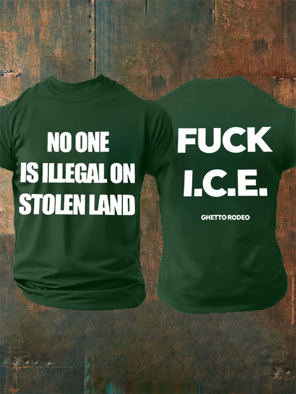 Men's NO ONE IS ILLEGAL ON STOLEN LAND Print T-Shirt