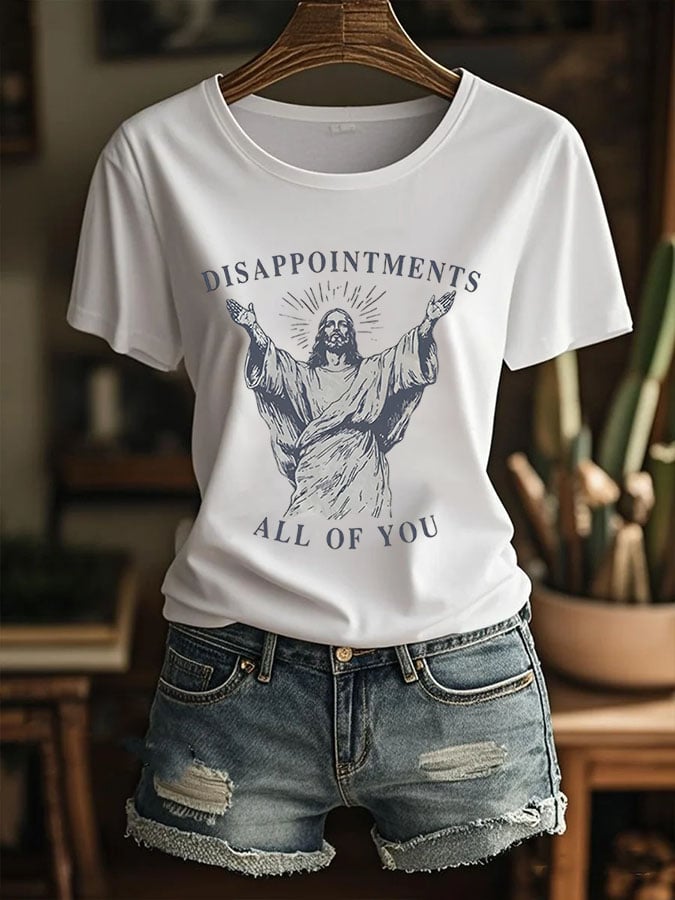 Women'S Faith Disappointments All Of You Jesus Printed Casual T-Shirt