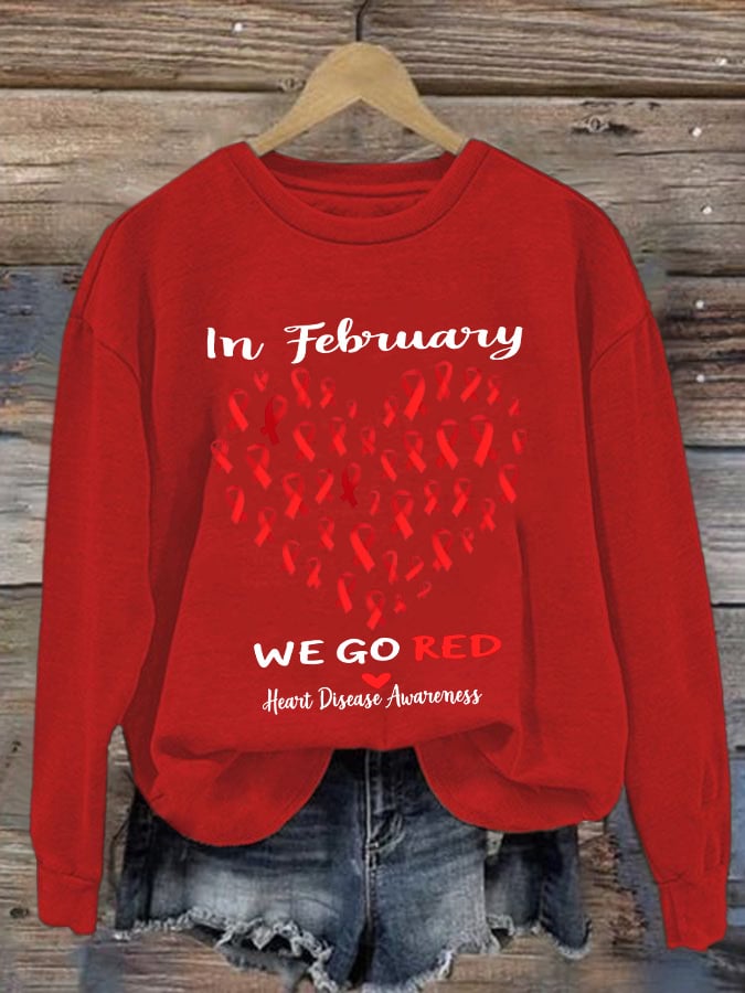 Women's Casual Heart Disease Awareness In February Wear Red Printed Long-Sleeve Sweatshirt
