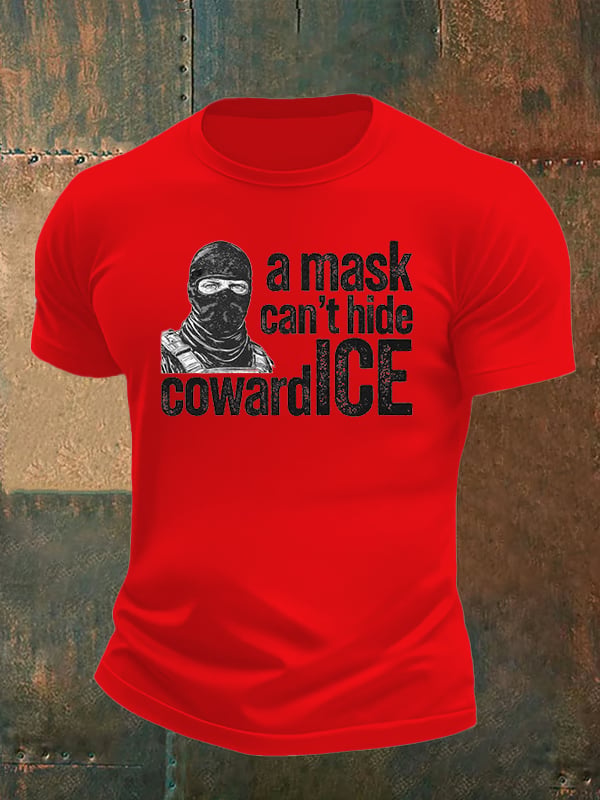 Men's Anti ICE, A Mask Cant Hide CowardICE T-shirt