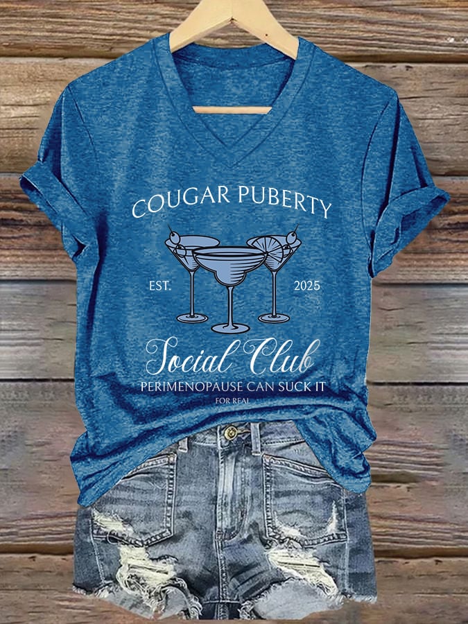 🔥Buy 3 Get 15% Off🔥V-Neck Retro Cougar Puberty Est. 2025 Social Club Perimenopause Can Suck It For Real Print T-Shirt