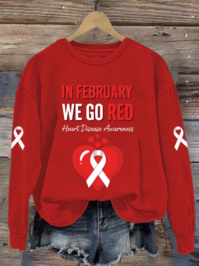 Women's Casual Heart Disease Awareness In February Wear Red Printed Long-Sleeve Sweatshirt