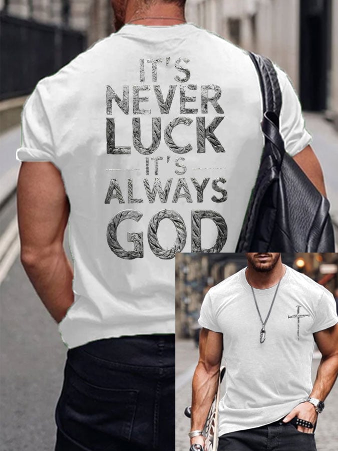 🔥Hot Sale Picks 🔥Men's IT‘S NEVER LUCK IT'S ALWAYS GOD Print T-Shirt