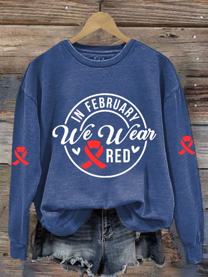 Women's Casual Heart Disease Awareness In February Wear Red Printed Long-Sleeve Sweatshirt