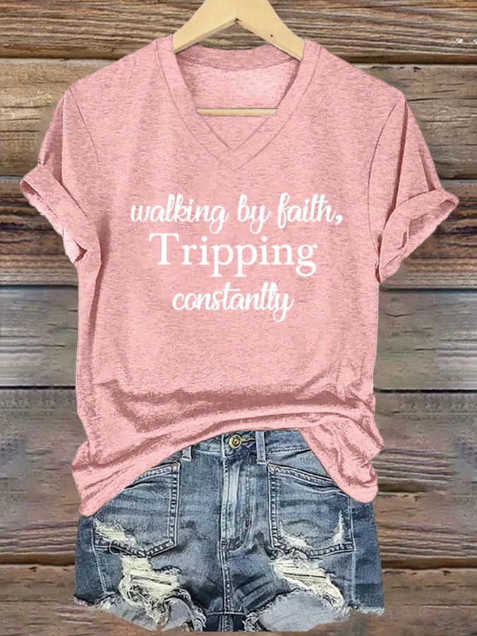 Women's Walking By Faith Tripping Constantly Print T-Shirt