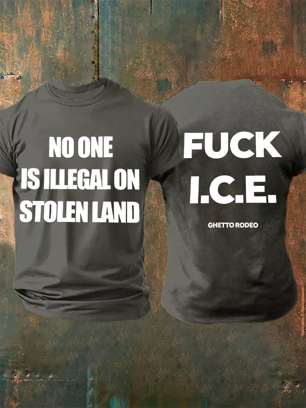 Men's NO ONE IS ILLEGAL ON STOLEN LAND Print T-Shirt
