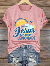 Women's Life Gave Me Some Lemons, But My Jesus Turned Them Into Lemonade Faith Print  Shirt