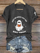 Women's Ain't No Ghost Like The Holy Ghost Print Casual T-shirt