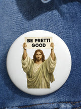 Be Pretty Good  Button