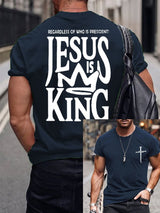 Men's REGARDLESS OF WHO IS PRESIDENT! JESUS IS KING Print T-Shirt