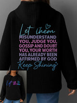 Ladies, let them misunderstand you, judge you, gossip about you, doubt you. Your worth has been affirmed by God. Keep shining! Mental Health Print Hoodie