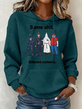 Women’s  Same shit Different costume Print Hoodie