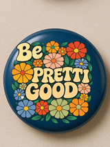 Be Pretty Good  Button