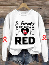Women's Casual Heart Disease Awareness In February Wear Red Printed Long-Sleeve Sweatshirt
