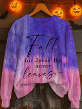 Women's Fall For Jesus He Never Leaves Print Casual Sweatshirt