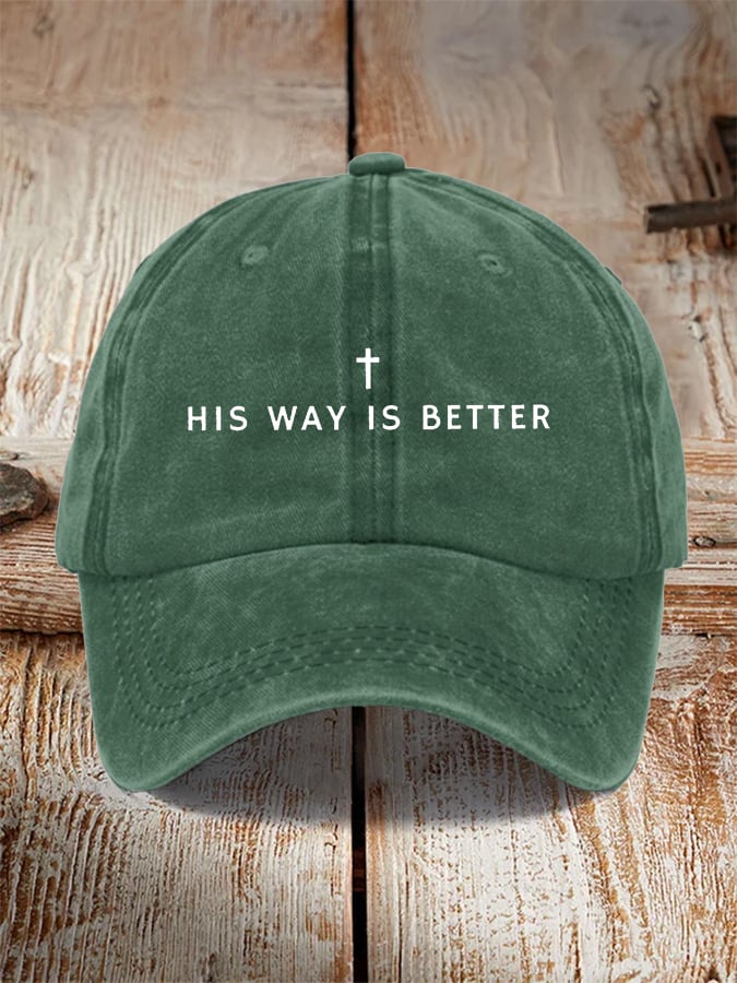Unisex His Way Is Better Christian Print Hat