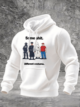 Men's  Same shit Different costume Print Hoodie