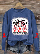 Women's Casual Heart Disease Awareness IN FEBRUARY We Wear Red Printed Long-Sleeve Sweatshirt