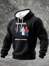 Men's  Same shit Different costume Print Hoodie