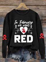 Women's Casual Heart Disease Awareness In February Wear Red Printed Long-Sleeve Sweatshirt