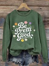 Women's Be Pretti Good Print Sweatshirt