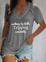 Women's Walking By Faith Tripping Constantly  Print T-Shirt