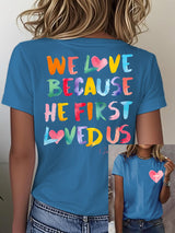 Women's We Love Because He First Loved Us Printed Short-Sleeved T-Shirt