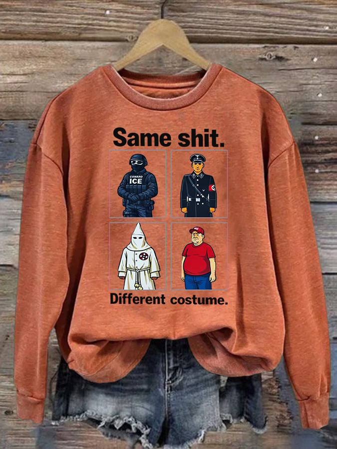 Women's  Same shit Different costume  Print  Sweater