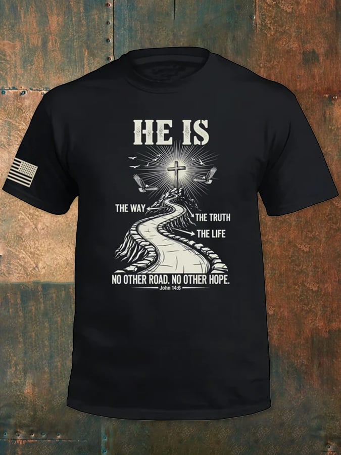 He Is The Way The Truth And The Life There Is No Other Way No Other Hope Christian Faith Printed Men'S Short-Sleeved T-Shirt