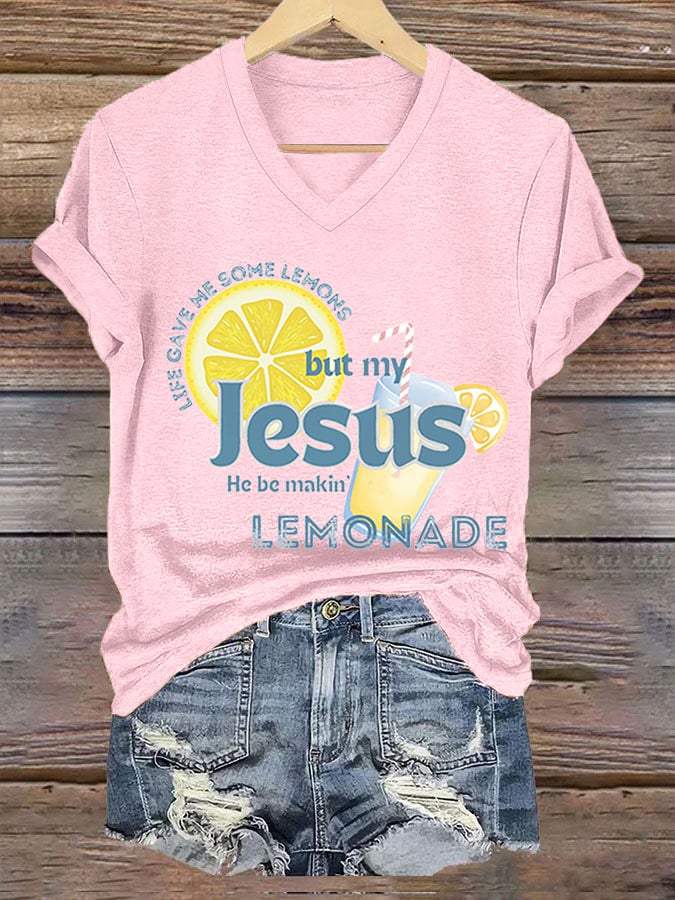 Women's Life Gave Me Some Lemons, But My Jesus, He Be Makin' Lemonade Print T-Shirt