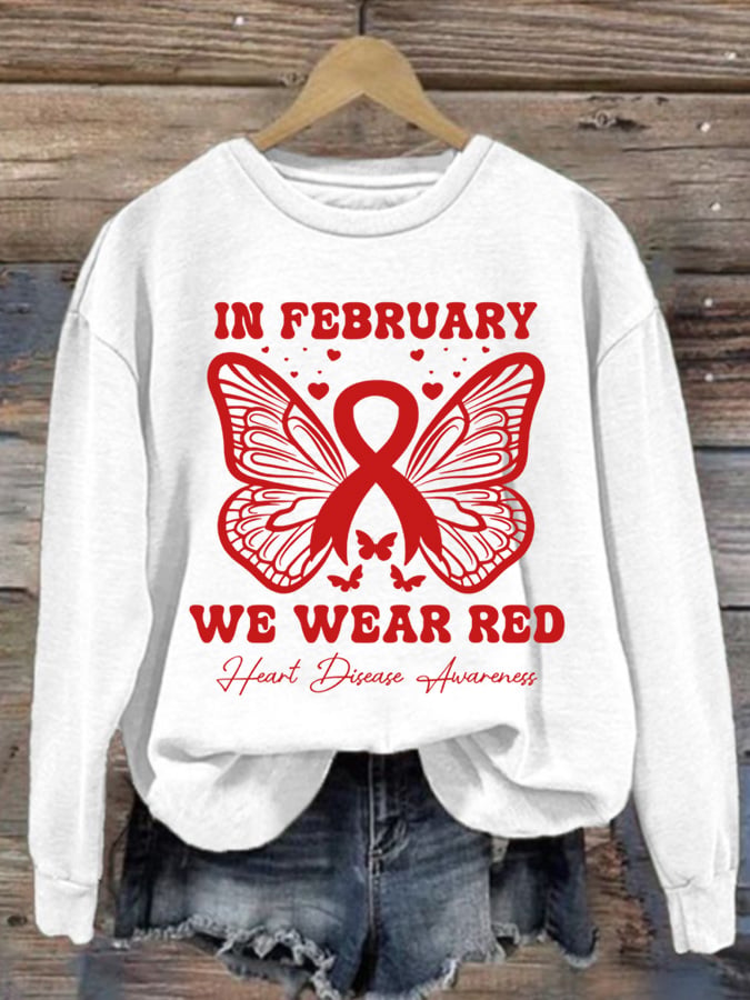 Women's Casual Heart Disease Awareness In February Wear Red Printed Long-Sleeve Sweatshirt