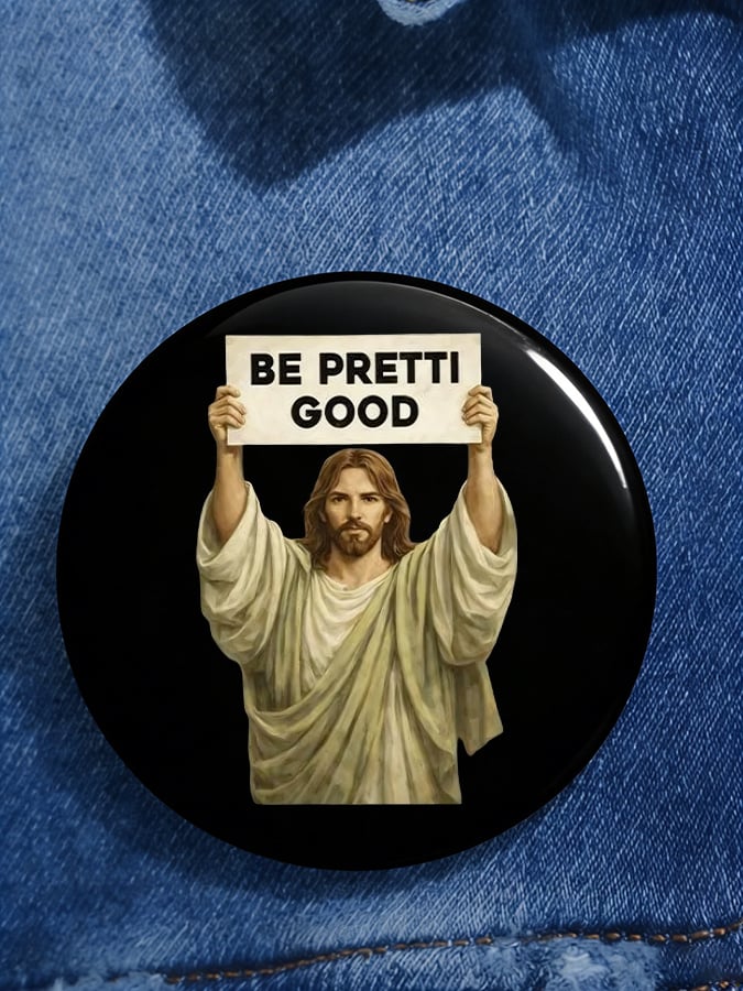 Be Pretty Good  Button