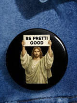 Be Pretty Good  Button