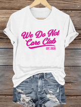 🔥Buy 3 Get 15% Off🔥Women's  Retro Funny Proud Member Of Club We Do Not Care Menopause Perimenopause Print  T-shirt