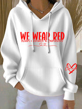 Women's Heart Disease Awareness We Wear Red Print Long-Sleeve Hooded Sweatshirt