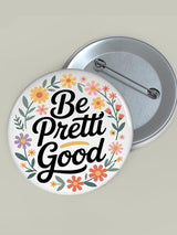 Be Pretty Good  Button