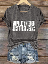 🔥Buy 3 Get 15% Off🔥V-Neck Retro No Policy Needed Just These Jeans Print T-Shirt