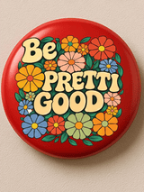 Be Pretty Good  Button
