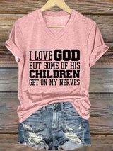 Women's I Love God But Some Of His Children Get On My Nerves Print Caasual T-shirt