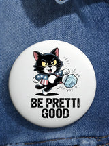 Be Pretty Good  Button