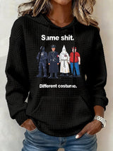 Women’s  Same shit Different costume Print Hoodie