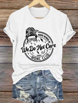 Retro Funny Proud Member Of WDNC Club We Do Not Care Menopause Perimenopause Print T-Shirt