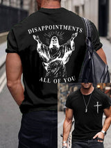 Men's DISAPPOINTMENTS ALL OF YOU Print T-Shirt