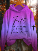 Women's  Fall For Jesus He Never Leaves Print Hoodie