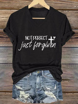 Women's not perfect, just FORGIVEN  Print Caasual T-shirt